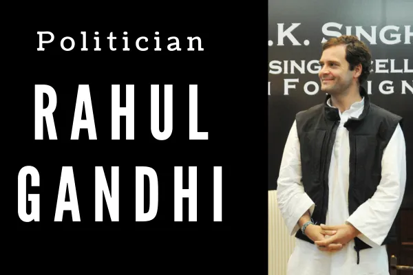 Rahul Gandhi: The Best Political Journey in the Limelight 2024