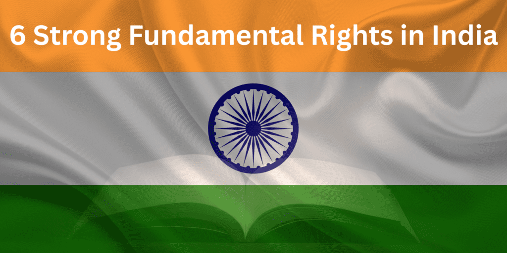 6 Strong Fundamental Rights in India